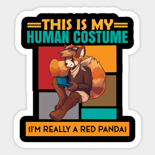 This Is My Human Costume I'm Really A Red Panda Halloween Sticker